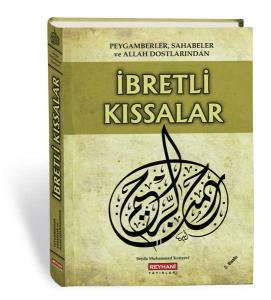 Peygamberler - Sahabeler ve Allah Dostlarından İbretlik Kıssalar Peygamberler - Sahabeler ve Allah Dostlarından İbretlik Kıssalar