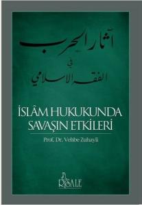 İslam Hukukunda Savaşın Etkileri İslam Hukukunda Savaşın Etkileri