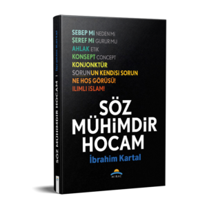 Söz Mühimdir Hocam Söz Mühimdir Hocam