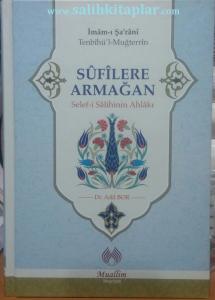 Sufilere Armağan | Selefi Salihinin Ahlakı Sufilere Armağan | Selefi Salihinin Ahlakı
