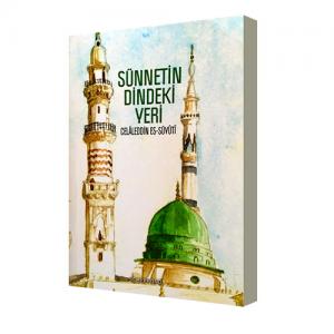 Sünnetin Dindeki Yeri - Celaleddin Es-Süyuti Sünnetin Dindeki Yeri - Celaleddin Es-Süyuti