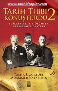 Tarih Tıbbı Konuşturdu 2 - Talha Uğurluel Tarih Tıbbı Konuşturdu 2 - Talha Uğurluel