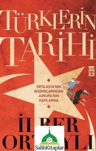 Türklerin Tarihi | Orta Asyanın Bozkırlarından Avrupanın Kapılarına