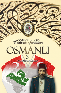 Velilerle Şahlanan Osmanlı 3