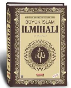 Büyük İslam İlmihali | Hanefi ve Şafii Mezhebine Göre İbadetlerin Edep ve Sırları Büyük İslam İlmihali | Hanefi ve Şafii Mezhebine Göre İbadetlerin Edep ve Sırları