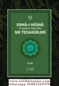 Esmai Hüsna 99 Şerefli İsimlerin Sır Tezahürleri Esmai Hüsna 99 Şerefli İsimlerin Sır Tezahürleri