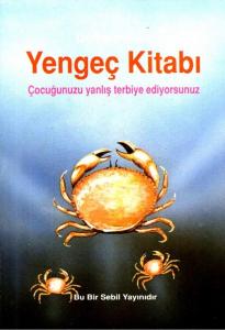 Yengeç Kitabı Çocuğunuzu Yanlış Terbiye Ediyorsunuz