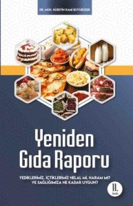 Yeniden Gıda Raporu | Yediklerimiz İçtiklerimiz Helal mi Haram mı? Ve Sağlığımıza ne Kadar Uygun?