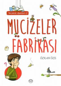 YERYÜZÜ AYETLERİ - 2  MUCİZELER FABRİKASI YERYÜZÜ AYETLERİ - 2  MUCİZELER FABRİKASI