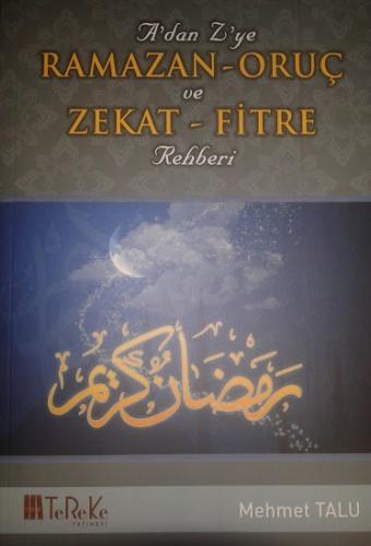 A dan Z ye Ramazan - Oruç ve Zekat - Fitre Rehberi Mehmet Talu