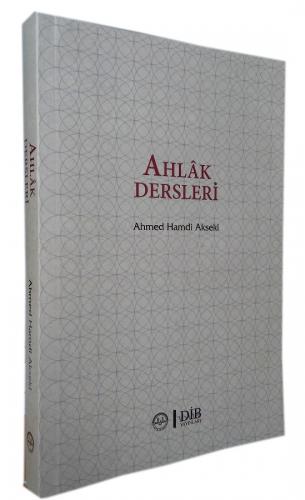 Ahlak Dersleri - Ahmet Hamdi Akseki Ahmet Hamdi Akseki