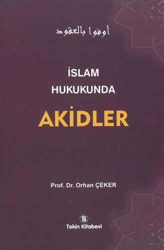 İslam Hukukunda Akidler Prof. Dr. Orhan Çeker