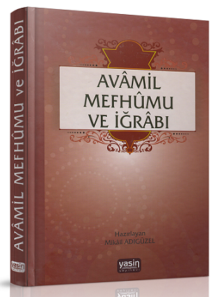 Avamil Mefhumu ve İğrabı | Mikail Adıgüzel Mikail Adıgüzel
