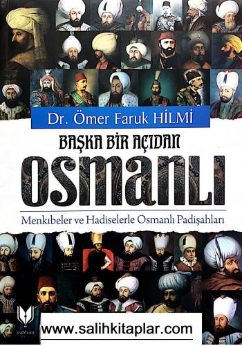 Başka Bir Açıdan Osmanlı - Ömer Faruk Hilmi Ömer Faruk Hilmi