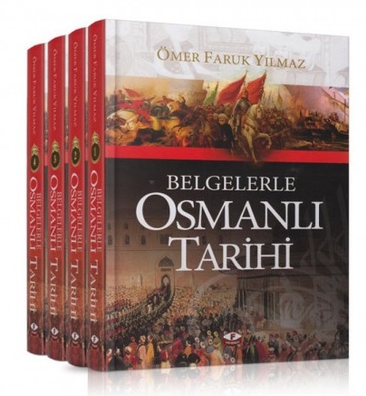 Belgelerle Osmanlı Tarihi | 4 Cilt Takım | Ömer Faruk Hilmi
