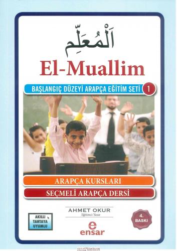 El Muallim Başlangıç Düzeyi Arapça Eğitim Seti 1 Ahmet Okur