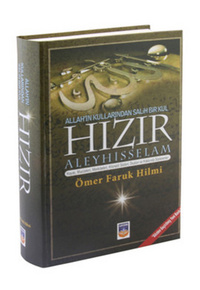 HIZIR Aleyhisselam | Allah&#039;ın Kullarından Salih Bir Kul Ömer Faru