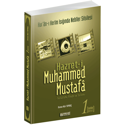 Hz.Muhammed Mustafa -1 Mekke devri Osman Nuri Topbaş