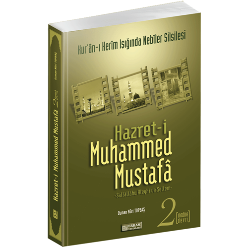 Hz.Muhammed Mustafa -2 Medine devri Osman Nuri Topbaş