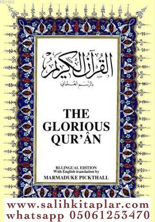 The Glorious Qur'an; Kur'ân-ı Kerîm ve İngilizce Meali