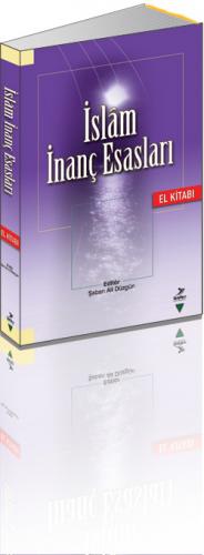 İslam İnanç Esasları - El Kitabı Prof. Dr. Şaban Ali Düzgün - Prof. Dr