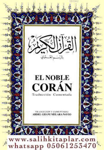 El Noble Corán Traducción Comentada; Kur'ân-ı Kerim ve İspanyolca Meâl