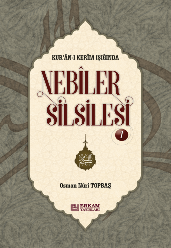 Nebiler Silsilesi -1- Osman Nuri Topbaş Osman Nuri Topbaş