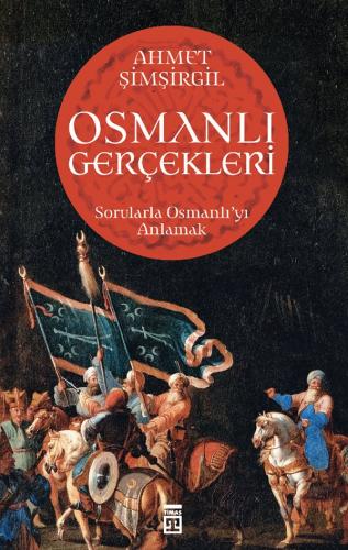 Osmanlı Gerçekleri | Sorularla Osmanlı'yı Anlamak Prof. Dr. Ahmet Şimş
