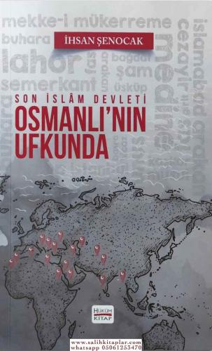 Son İslam Devleti Osmanlının Ufkunda