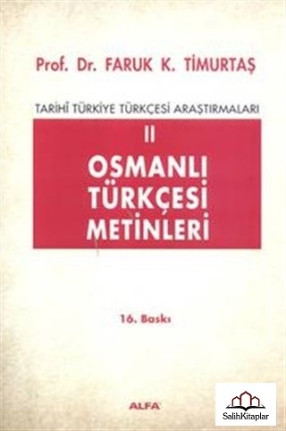 Osmanlı Türkçesi Metinler 2 Prof. Dr. Faruk Kadri Timurtaş