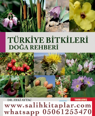Türkiye Bitkileri Doğa Rehberi Zeki Aytaç