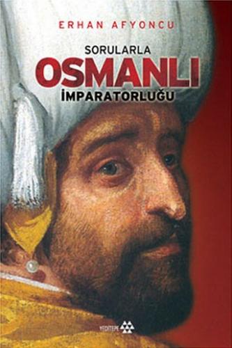 Sorularla Osmanlı Imparatorlugu Erhan Afyoncu