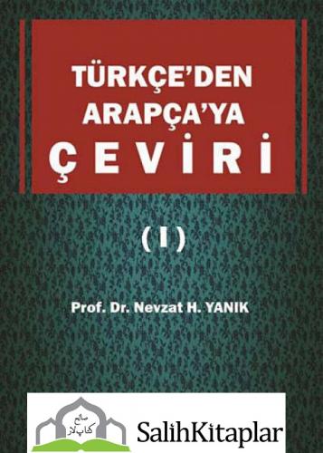 Türkçeden Arapçaya Çeviri 1 Doç. Dr. Nevzat H. Yanık