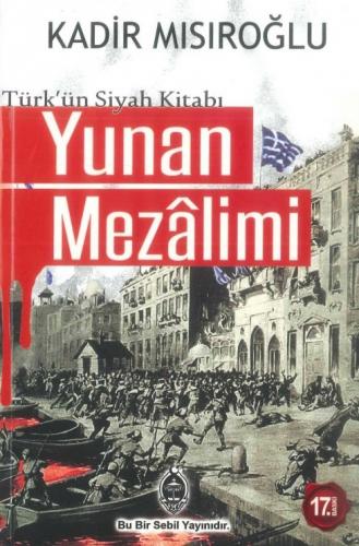 Yunan Mezalimi | Türkün Siyah Kitabı Kadir Mısıroğlu