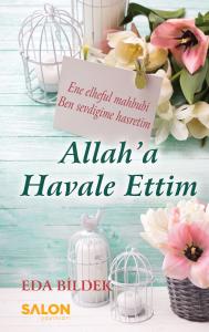 Allah'a Havale Ettim Allah'a Havale Ettim