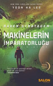 Raven Stratagem - Makinelerin İmparatorluğu Serisi 2. Kitap Raven Stratagem - Makinelerin İmparatorluğu Serisi 2. Kitap