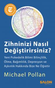Zihninizi Nasıl Değiştirirsiniz? Zihninizi Nasıl Değiştirirsiniz?