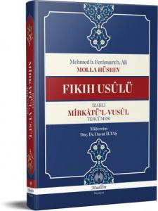Fıkıh Usûlü / İzahlı Mirkâtü'l-Vusûl Tercümesi