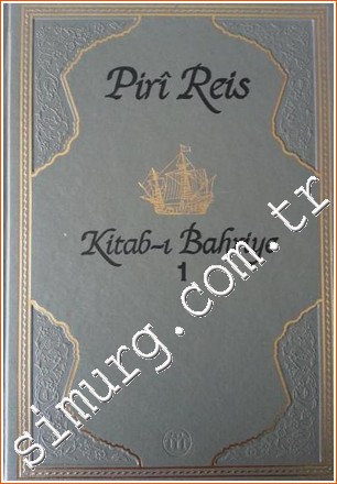 Kitab-ı Bahriye Cilt 1 Piri Reis