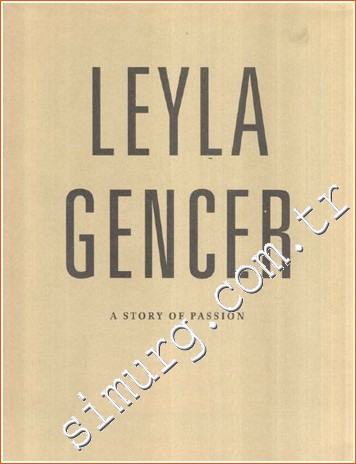 Leyla Gencer: A Story of Passion Zeynep Oral