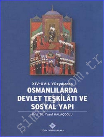 14 - 17. Yüzyıllarda Osmanlılarda Devlet Teşkilâtı ve Sosyal Yapı - Yu