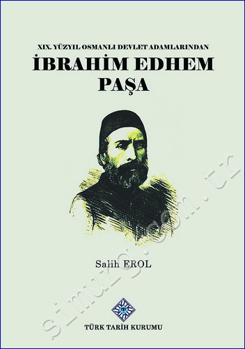 19.Yüzyıl Osmanlı Devlet Adamlarından İbrahim Edhem Paşa - Salih Erol