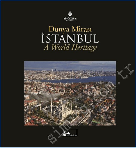 Dünya Mirası İstanbul = A World Heritage -