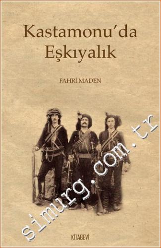 Kastamonu'da Eşkıyalık -