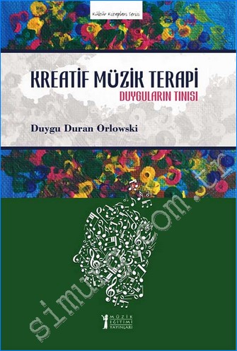 Kreatif Müzik Terapi : Duyguların Tınısı -