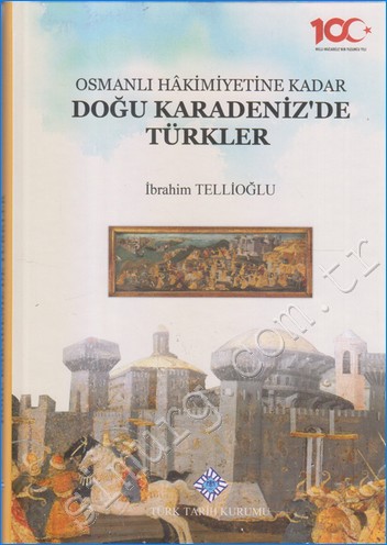 Osmanlı Hâkimiyetine Kadar Doğu Karadeniz'de Türkler