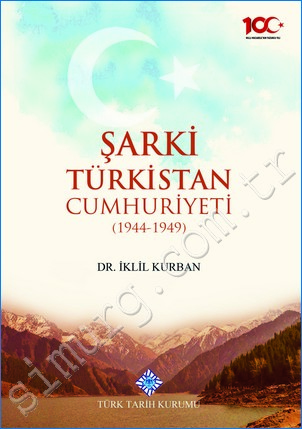 Şarki Türkistan Cumhuriyeti (1944 - 1949) İklil Kurban