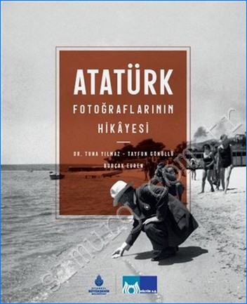 Atatürk Fotoğraflarının Hikayesi CİLTLİ -
