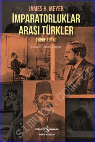 İmparatorluklar Arası Türkler (1856 - 1914) -