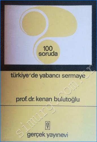 100 Soruda Türkiye'de Yabancı Sermaye -